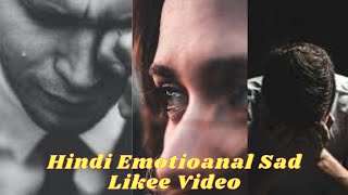Hindi Emotional Sad Likee Video I Sad Tiktok I OMG MooD!