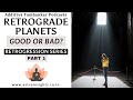 Retrograde Planets Good or Bad? | Retrograde Planets