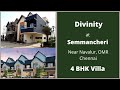 Divinity | 4 BHK Villa | Located On Near Navalur|₹ 1.63 Cr*|More Details             📞+91 7550098989