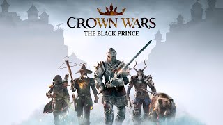 Let's Play - Crown Wars: The Black Prince - Full Gameplay - Full Playthrough (Steam Next Fest)