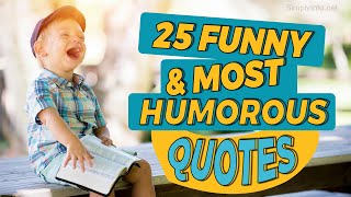 25 Funny and Most Humorous Quotes | Funny Quotes Video MUST WATCH | Simplyinfo.net