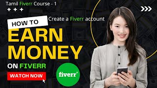 How to Earn money on Fiverr and create a Fiverr account  | Tamil   Fiverr Course  - 1 |