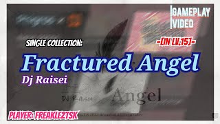 [Phigros] Fractured Angel | IN Lv.15 | ALL PERFECT!!【Single Collection】