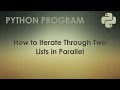 Python Program to Iterate Through Two Lists in Parallel | Python Examples