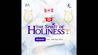 The Ministry and Person of The Holy Ghost - 2024 Canada Believers Convention