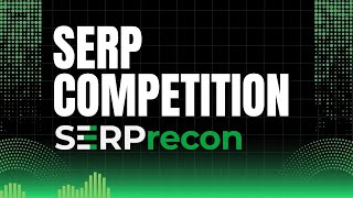 SERPrecon: SERP Competition