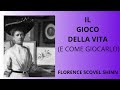 audiolibro completo il gioco della vita e come giocarlo di florence scovel shinn