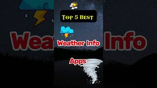 Top 5 Best Weather Information Apps #weather #toolapps #apps #ar_tnm #tach #shorts #topbest #app