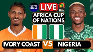 🔴COTE D'IVOIRE vs NIGERIA LIVE | AFCON 2024 | Africa Cup Nations AFCON Football Match Score