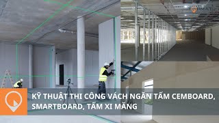 Kỹ Thuật Thi Công Vách Ngăn Tấm Cemboard, Smartboard, Tấm Xi Măng | TOPMAT