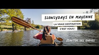 Slowlydays en Mayenne, la vraie destination c'est vous !