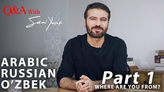 Q&A with Sami Yusuf Part 1   “Where are you from ' Arabic Russian Uzbek
