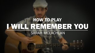 I Will Remember You (Sarah McLachlan) | How To Play | Beginner Guitar Lesson