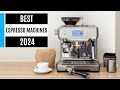 Best Espresso Machines 2024: Tested by the experts