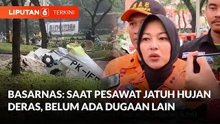 Basarnas Jakarta Ungkap Dugaan Penyebab Pesawat Jatuh di BSD Serpong | Liputan 6