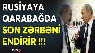 Paşinyanın Kreml həmləsi: Qərbdən Xankəndi ilə bağlı gizli vəd aldı