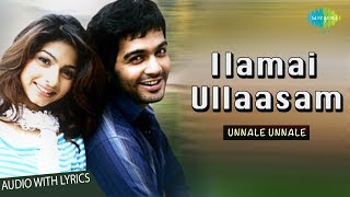 Ilamai Ullasam Lyrical Video |  | Unnalae Unnalae | Harris Jayaraj Hits | Pa.Vijay |