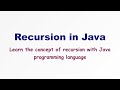 Recursion in Java Explained with Examples