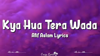 Kya Hua Tera Wada (Lyrics) Pranav Chandran, Atif Aslam, Pranshu Jha, Majrooh Sultanpuri