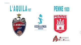 Eccellenza: L'Aquila 1927 - Penne 1920 2-0