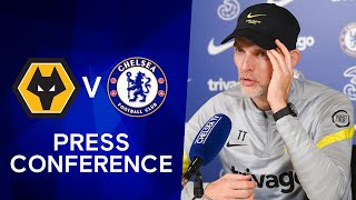 Thomas Tuchel Live Press Conference: Wolves v Chelsea | Premier League