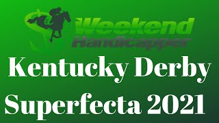 Kentucky Derby 2021 Superfecta Picks, Tips, Tickets and Strategies