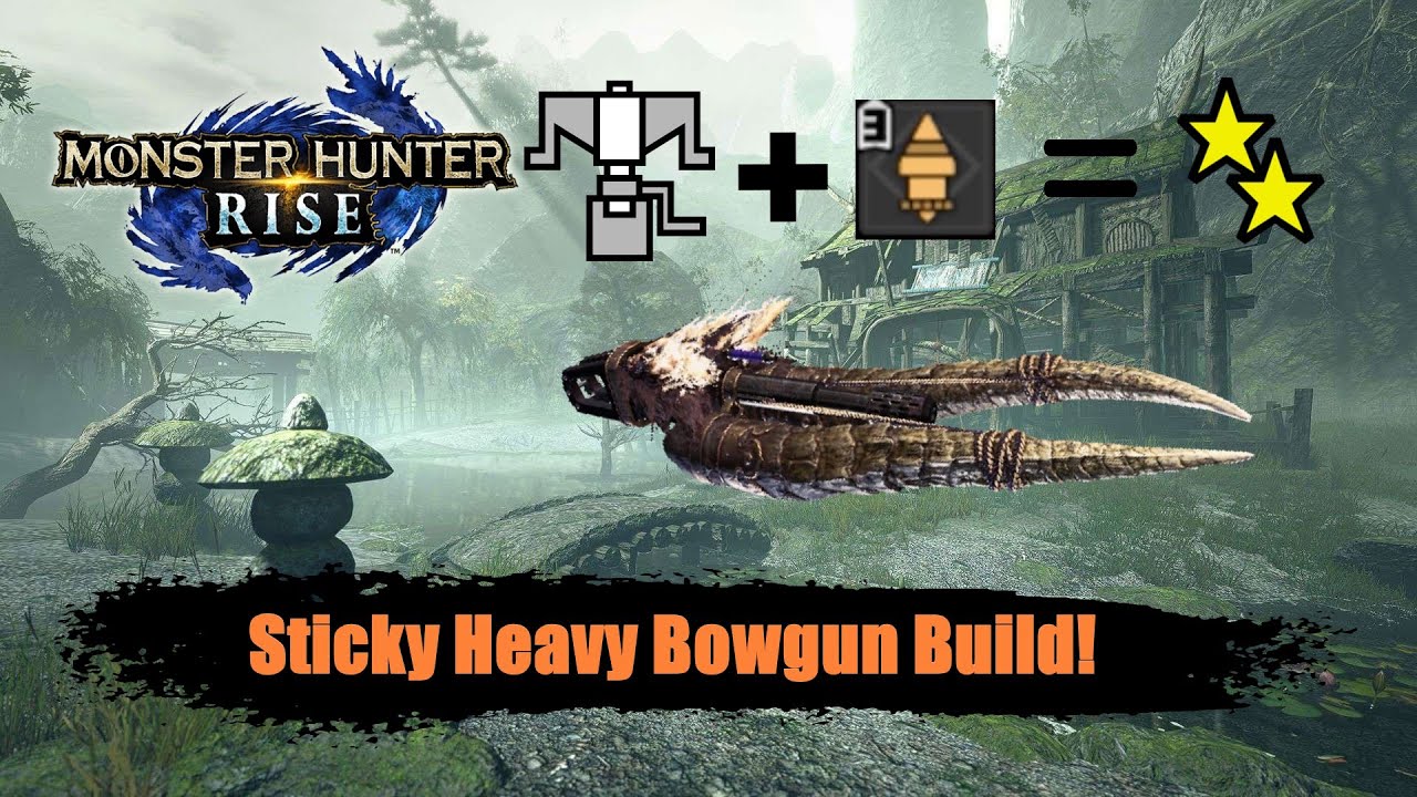 OP Early Game Sticky Heavy Bowgun Build!| Monster Hunter Rise - YouTube