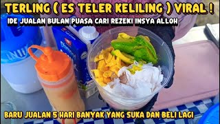 IDE JUALAN BULAN PUASA 2025 TERBARU ! TERLING ( ES TELER KELILING )