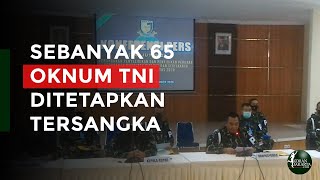 Sebanyak 65 Oknum TNI Ditetapkan Tersangka Kasus Pengerusakan Mapolsek Ciracas