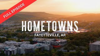 Hometowns | Fayetteville, AR