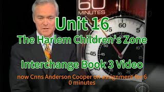 The Harlem Children's Zone --Unit 16--Interchange Book 3 Video