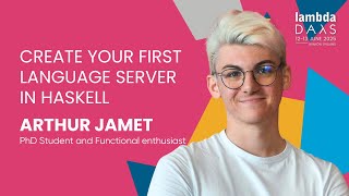 Create your first Language Server in Haskell - Arthur Jamet | Lambda Days 2025