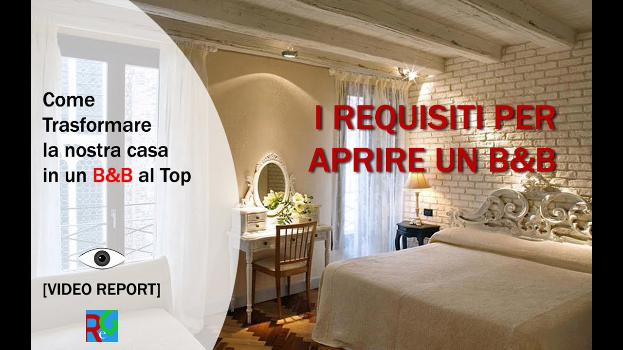 I Requisiti Per Aprire Un B&B - YouTube