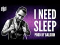 I Need Sleep - Lyric Video (Balduin ft Offbeat)