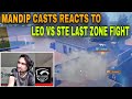 Mandip Casts Reacts to LEO vs STE Last Zone Fight at PMPL | Clash with kvn