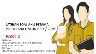 Latihan Soal Ahli Pertama Perencana PPPK/CPNS | PART 2 | Referensi Perpres Nomor 18 Tahun 2020