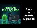 (96) Fonts in Android Explained | Custom Fonts & Styling | Android Course