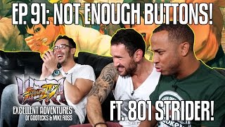 NOT ENOUGH BUTTONS! The Excellent Adventures of Gootecks & Mike Ross ft. WFX|801 STRIDER! Ep. 91