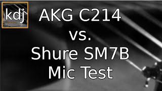 AKG C214 vs. Shure SM7b Microphone Comparison