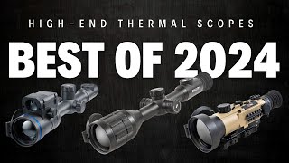 Ep. 340 | High-End Thermal Scopes **THE BEST 2024**