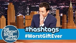 Hashtags: #WorstGiftEver