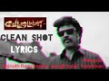 Clean Shot Song | lyrics | Anirudh Ravichandar | Malaysia Vasudevan | Amogh Balaji