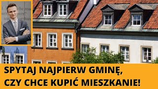 Uwaga! Gmina może chcieć kupić Twoje mieszkanie! Prawo pierwokupu w praktyce