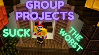 Group Projects are a SCAM