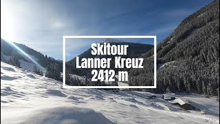 Skitour I Tuxer Alpen I Lanner Kreuz 2412 m