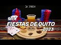 mix fiestas de quito 2023 live dj dreex don medardo los titos azucena aymara hector jaramillo