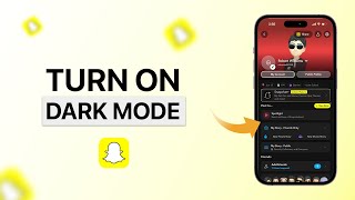 How To Turn On Dark Mode On Snapchat iPhone?