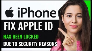 FIX APPLE ID HAS BEEN LOCKED DUE TO SECURITY REASONS (FULL GUIDE)