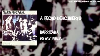 08 A PECHO DESCUBIERTO [BARRICADA 1986 - NO HAY TREGUA]