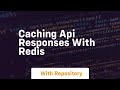 Caching api responses with redis